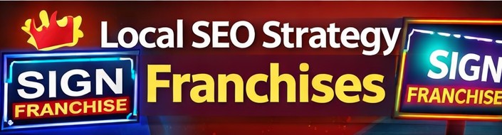 SEO Strategy Franchise - Sign Franchises